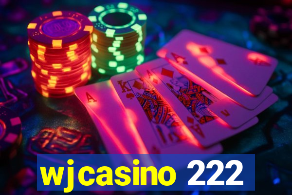 wjcasino 222